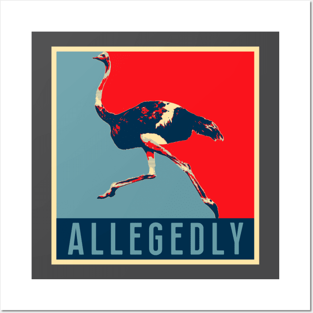 Allegedly Ostrich T-Shirt - Retro Poster Bird Flightless Gift Wall Art by Ilyashop